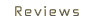 Reviews